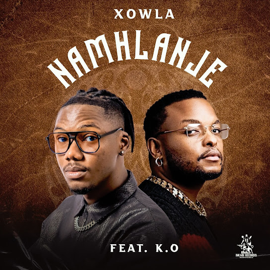 Xowla - Namhlanje ft. K.O