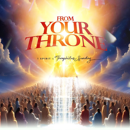 1spirit – From Your Throne ft. theophilus sunday