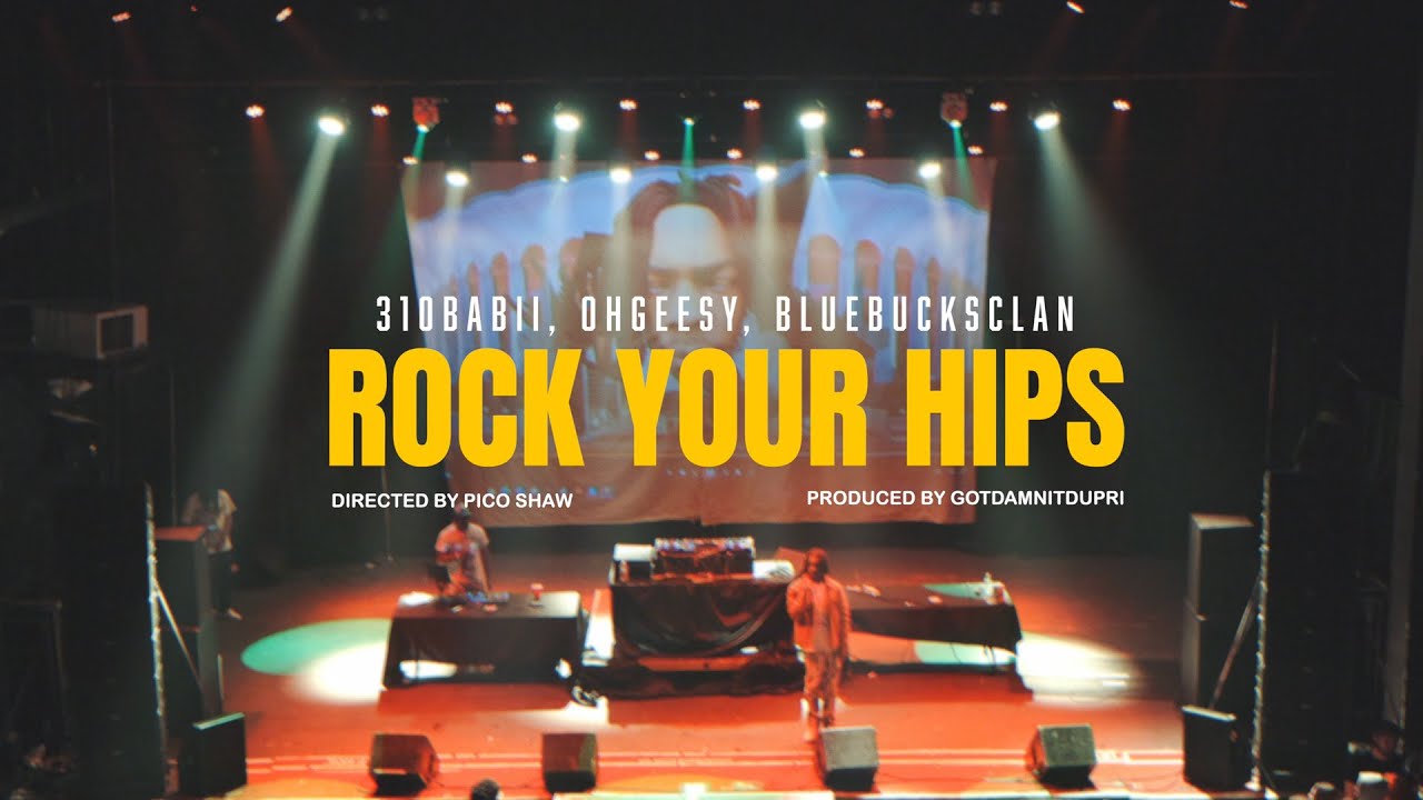 310babii - rock your hips ft. OhGeesy & BlueBucksClan