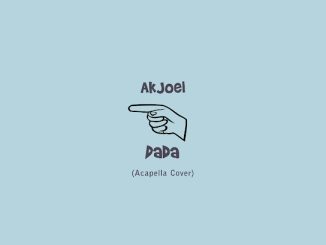 Akjoel – Dada (Acapella Cover)