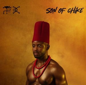 [ALBUM] Chike - Son Of Chike