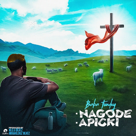 Baba Tundey - NAGODE