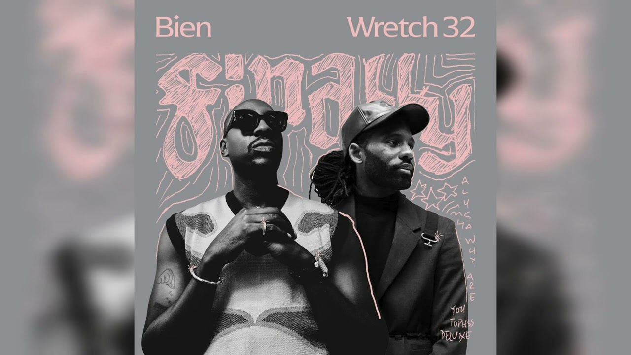 Bien – Finally ft. Wretch 32 & Sons of Sonix