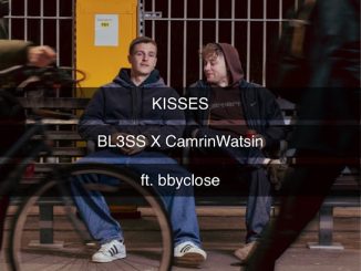 BL3SS - Kisses ft. CamrinWatsin & Bbyclose