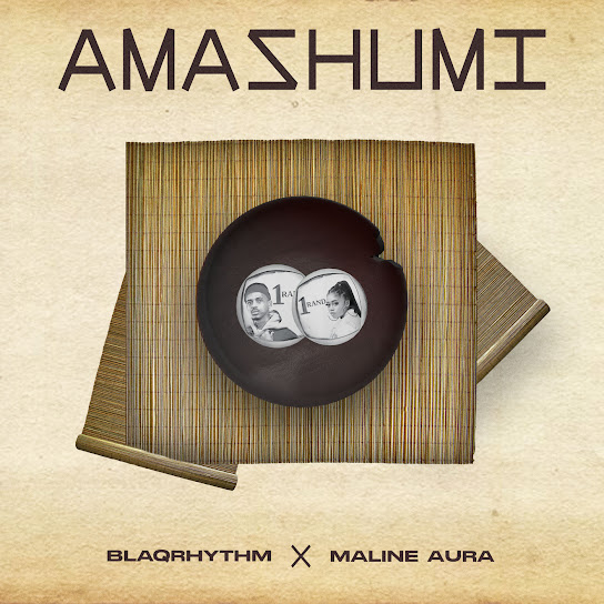 BlaQRhythm - Amashumi Ft. Maline Aura