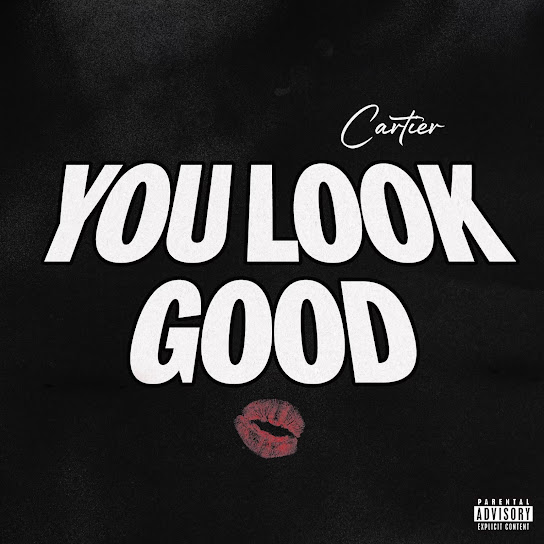 Cartier - You Look Good