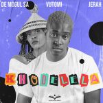 De Mogul SA - Khodelela Ft. Vutomi & Jerah