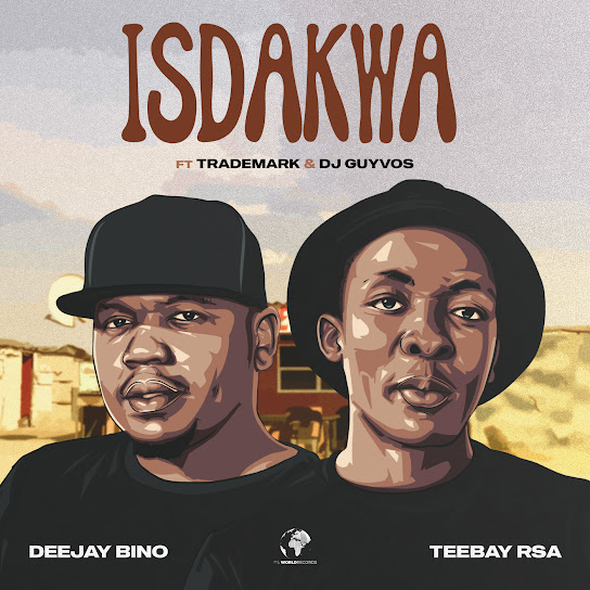 Deejay Bino - Isdakwa ft. Teebay RSA, Trademark & DJ Guyvos