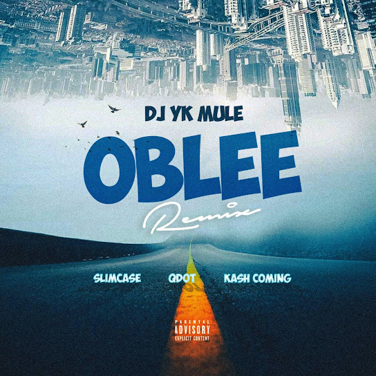 Dj Yk Mule - Oblee (Remix) ft. Slimcase, Kashcoming & Qdot