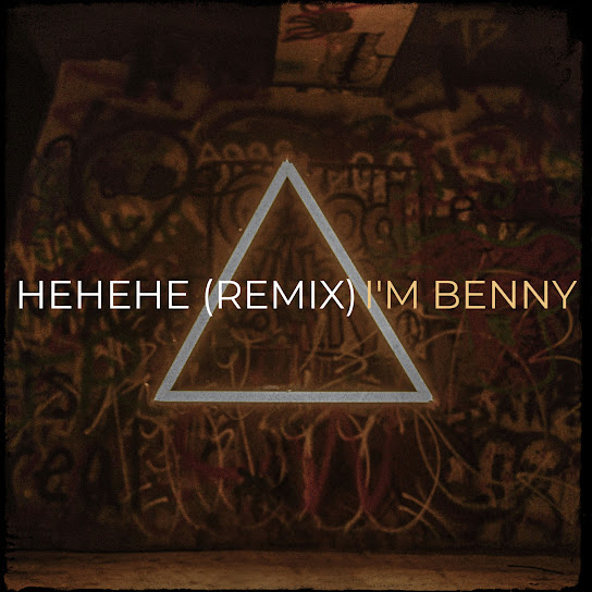 I'm Benny - Hehehe (Remix)