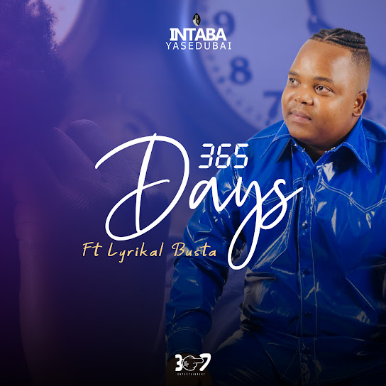 Intabayasedubai - 365 Days ft. Lyrikal Busta