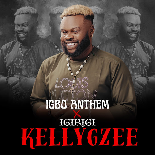 Kellygzee - Igbo Anthem