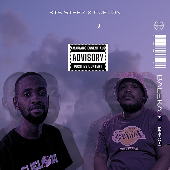 KTS Steez - Baleka Ft. Cuelon & Mphoet