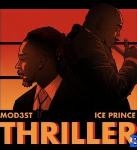 Mod3st – Thriller ft. Ice Prince