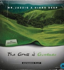 Mr JazziQ & Vigro Deep – Fede