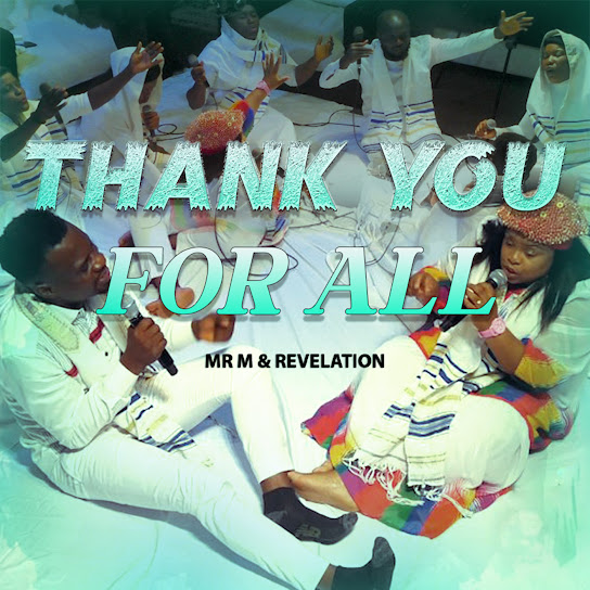 Mr M – Thank You for All ft. Revelation