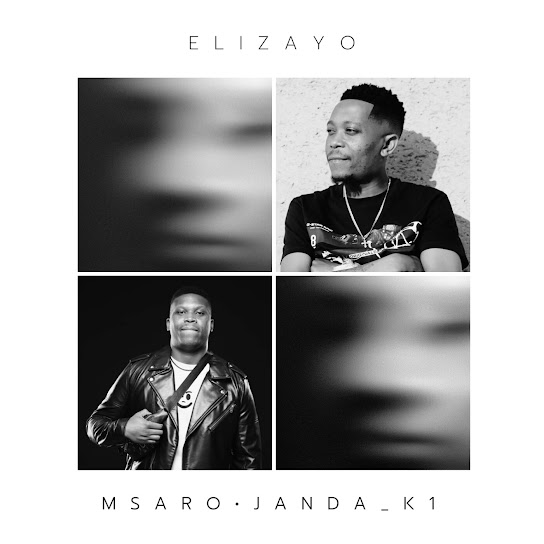 Msaro - Elizayo Ft. Janda_K1