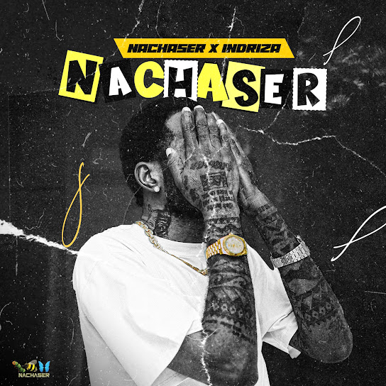 Nachaser ft Indriza– Nachaser