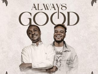 NATHANIEL BASSEY – Always Good Ft