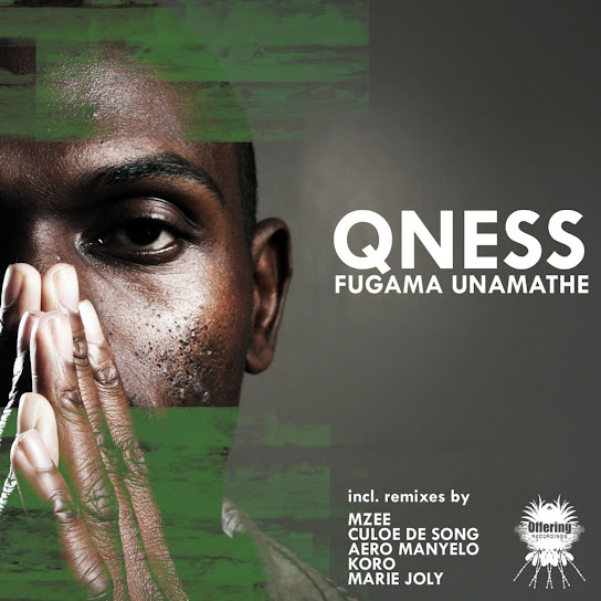 Qness – Fugama Unamathe ft. Oluhle