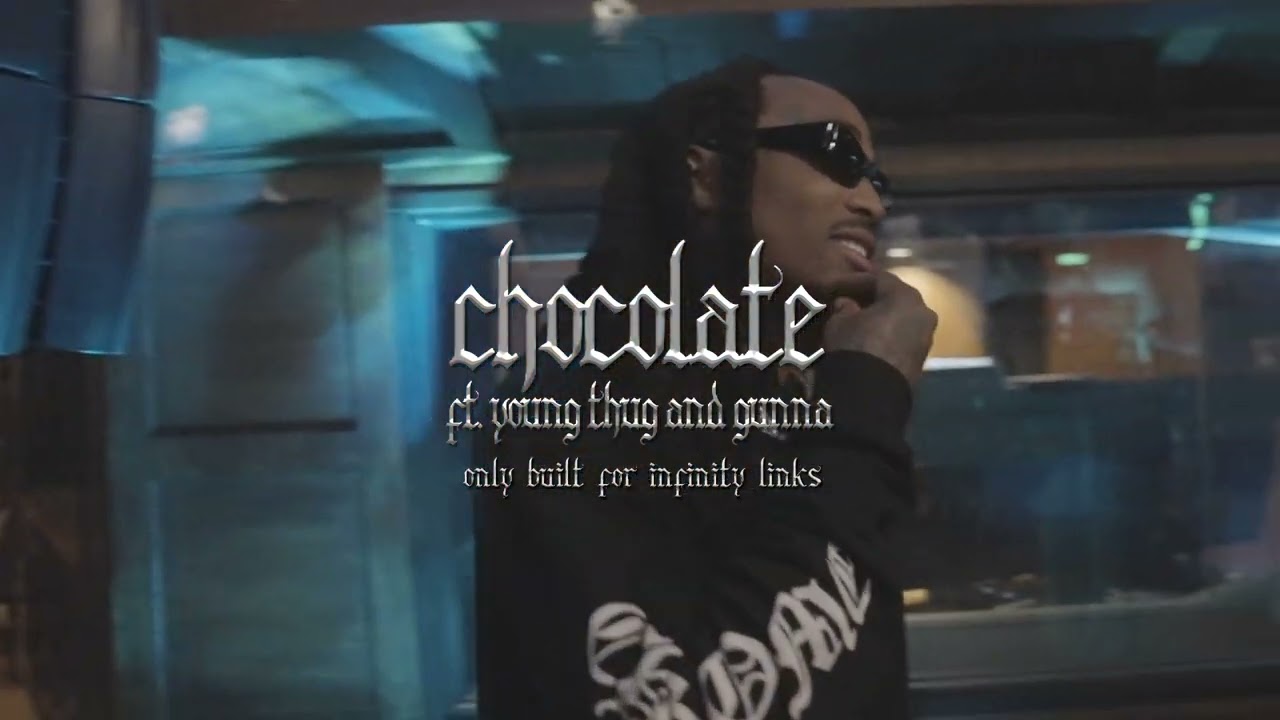 Quavo - Chocolate ft. Takeoff & Young Thug and Gunna