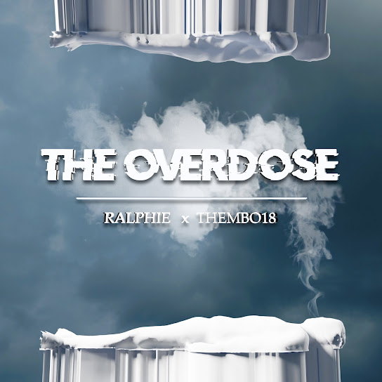 Ralphie – The Overdose ft. Thembo18