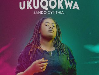 Sando Cynthia - UKUQOKWA ft. DJ ANUNNAKI & Lowsheen