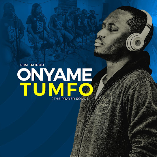 Siisi Baidoo – Onyame Tumfo (The Prayer Song)