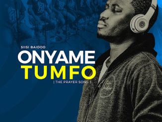 Siisi Baidoo – Onyame Tumfo (The Prayer Song)