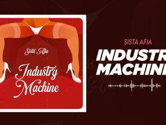 Sista Afia – Industry Machine