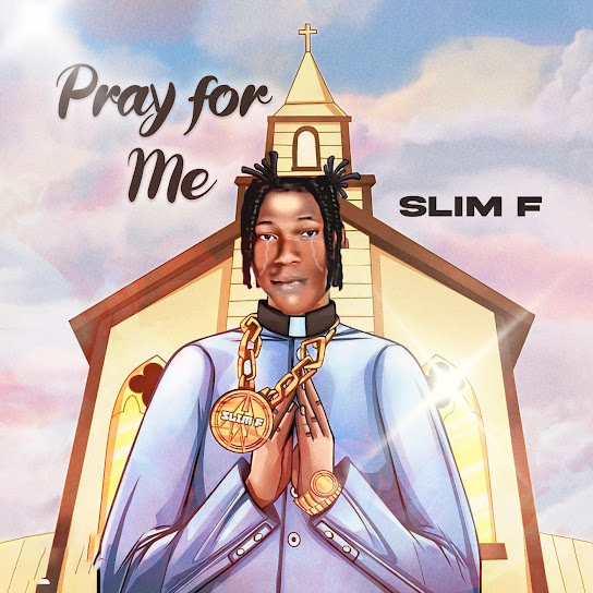 Slim f - Pray for Me