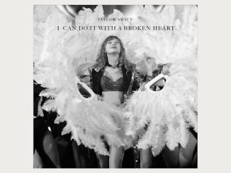 Taylor Swift – I Can Do It With a Broken Heart