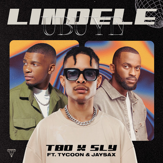 TBO - Lindele Ubuye ft. Sly, Tycoon & Jay Sax