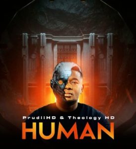 TheologyHD – Human ft PrudiiHD