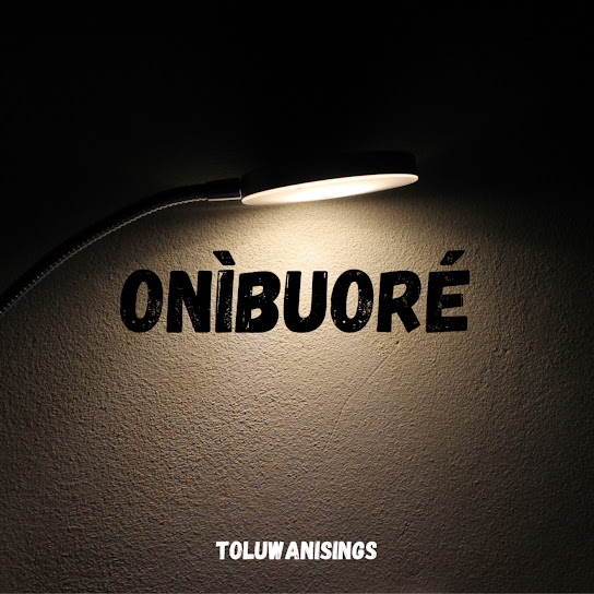 Toluwanisings - Onibuore