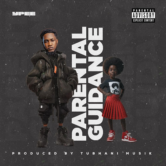 Ypee – Parental Guidance (Oseikrom Sikanii Diss)