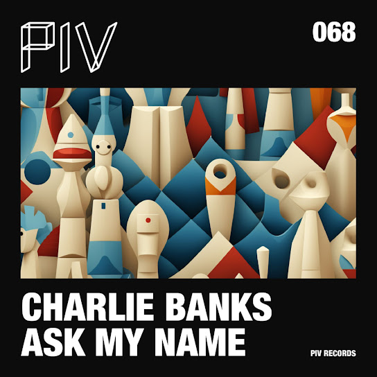 Charlie Banks - Ask My Name