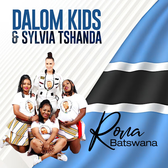 Dalom Kids - Rona Batswana ft. Sylvia Tshanda