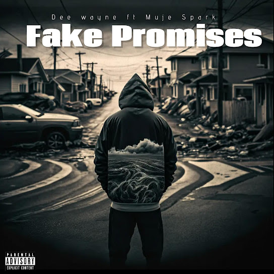 Dee Wayne - Fake Promises Ft. Muje Spark