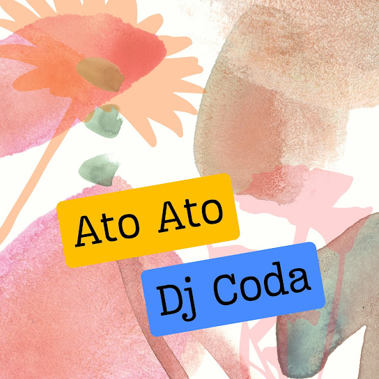 Dj Coda - Ato Ato