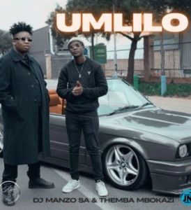 DJ Manzo SA – UMLILO Ft. Themba Mbokazi