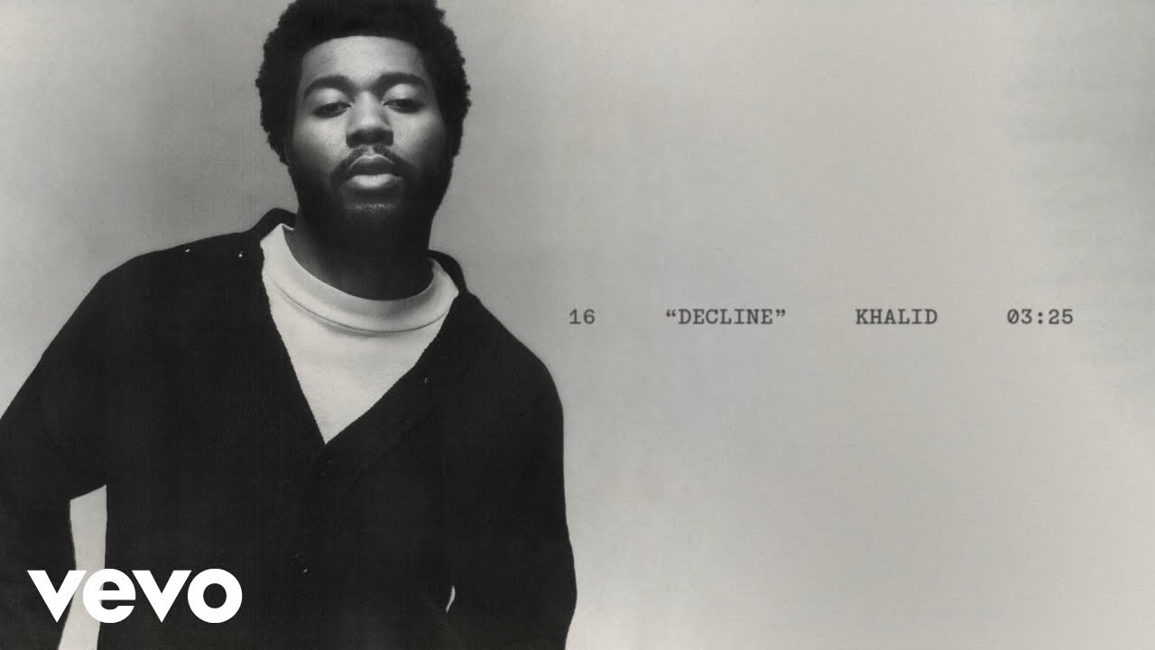 Khalid – Decline