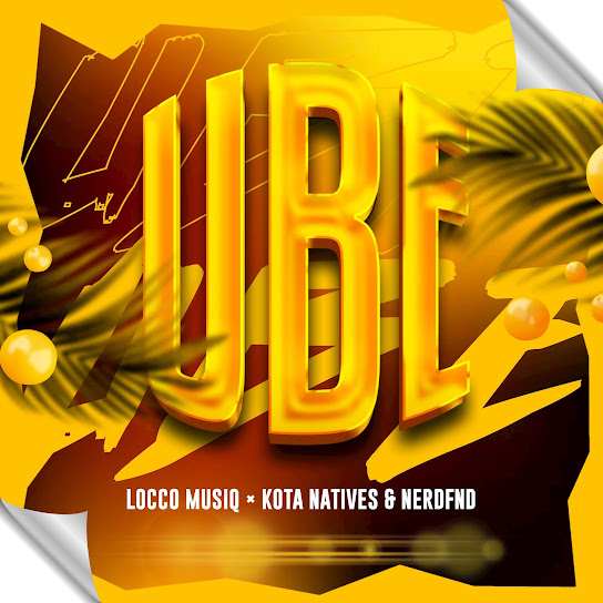 Locco Musiq – Ube ft. Kota Natives & NerdFnd