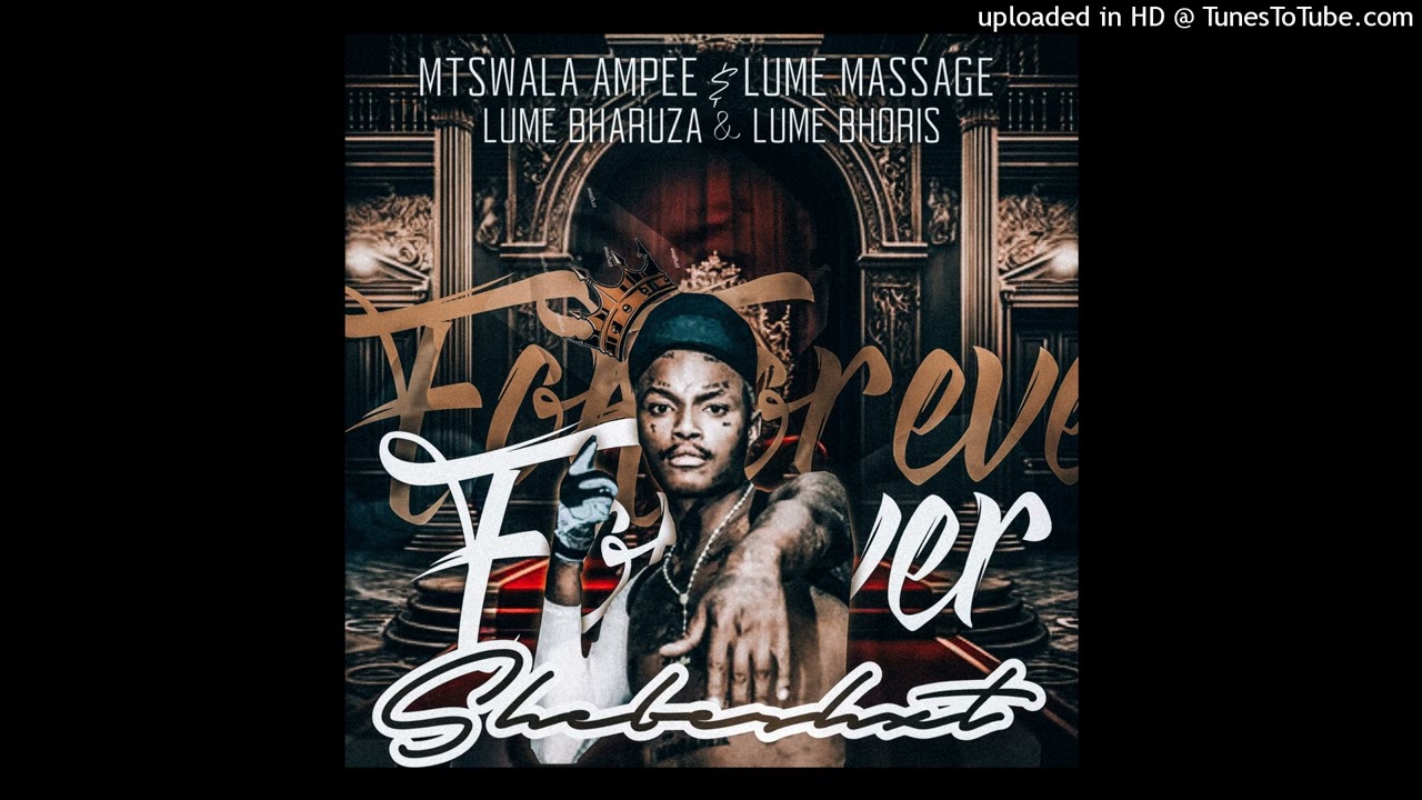 Mtswala Ampee - Forever ShebeMaburna 2.0