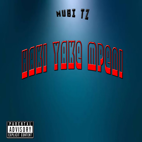 Mubi Tz - Haki Yake Mpeni