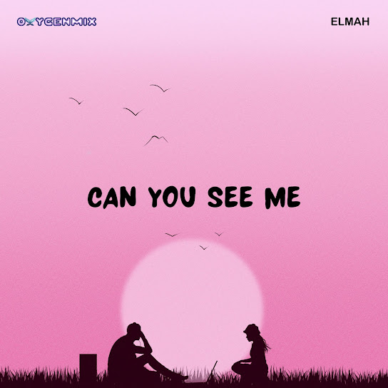 Oxygenmix – Can You See Me ft. Elmah