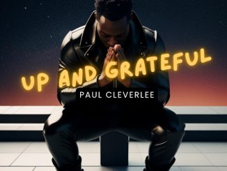 Paul Cleverlee – Up and Grateful