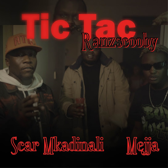 RanzScooby - Tic Tac (Remix) Ft. Mejja & Scar Mkadinali