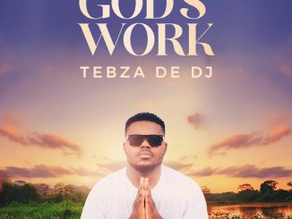 Tebza De DJ - God's Work