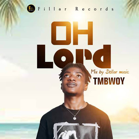 TMBwoy - Oh Lord